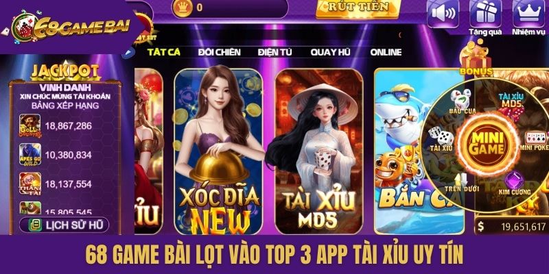 68 Game Bài lọt vào top 3 app tài xỉu uy tín