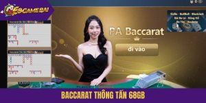 Baccarat thông tấn 68gb