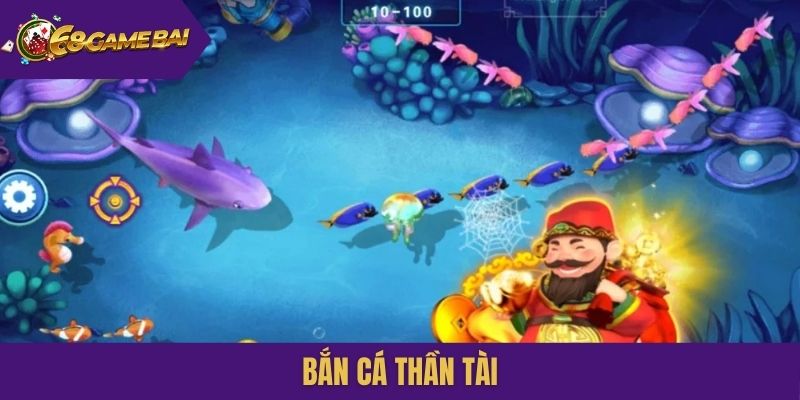 Bắn cá thần tài