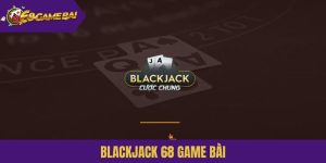 Blackjack 68 Game Bài