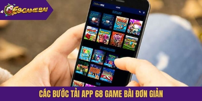 Các bước tải app 68 Game Bài đơn giản