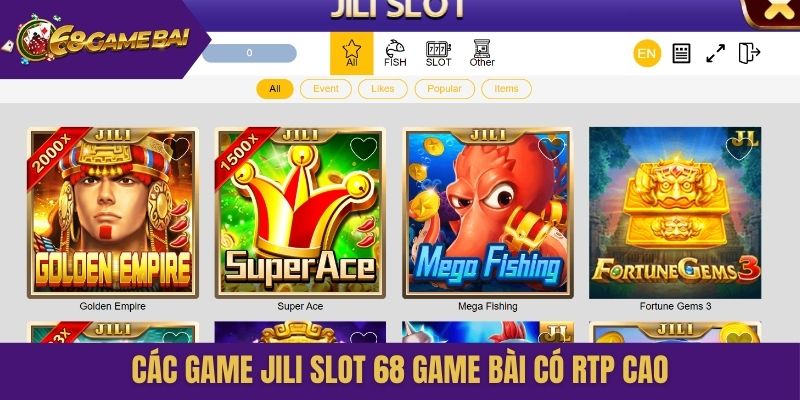 Các game Jili Slot 68 game bài có RTP cao