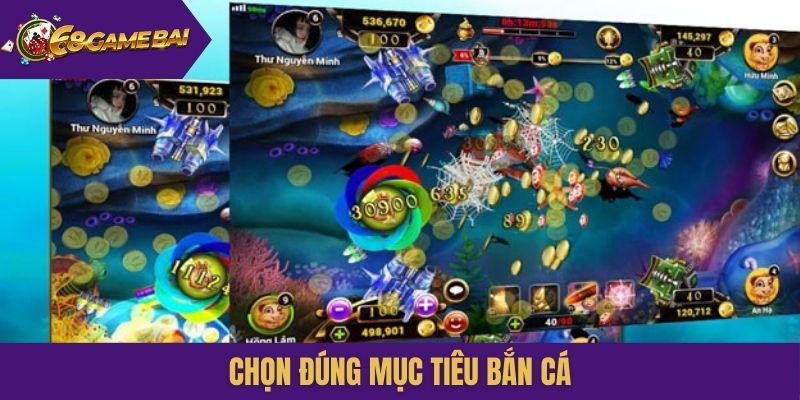Chọn đúng mục tiêu bắn cá
