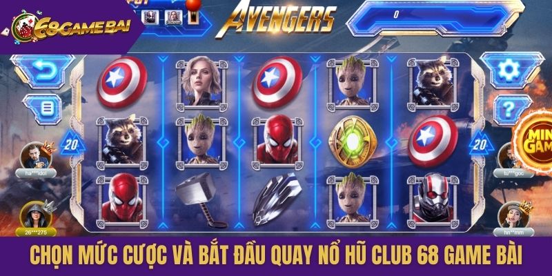Chọn mức cược và bắt đầu quay Nổ hũ Club 68 Game Bài