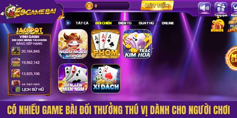 Có nhiều game bài đổi thưởng thú vị dành cho người chơi