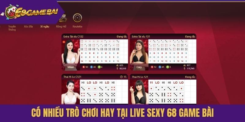 Có nhiều trò chơi hay tại Live Sexy 68 game bài