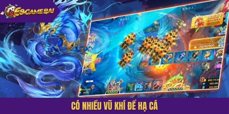 Có nhiều vũ khí để hạ cá