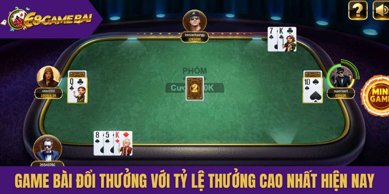 Game bài đổi thưởng với tỷ lệ thưởng cao nhất hiện nay