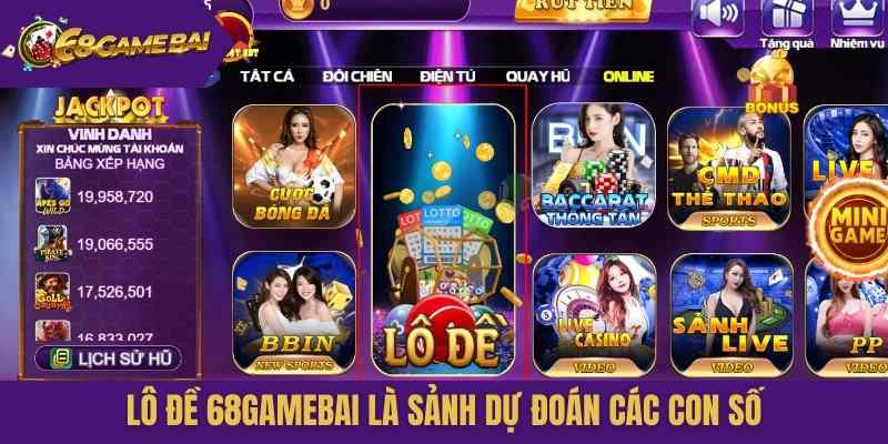 Lô đề 68gamebai là sảnh dự đoán các con số