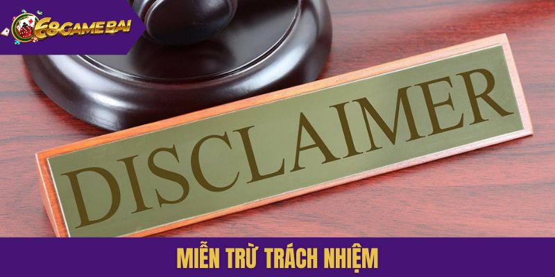 Miễn trừ trách nhiệm
