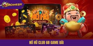 Nổ Hũ Club 68 Game Bài