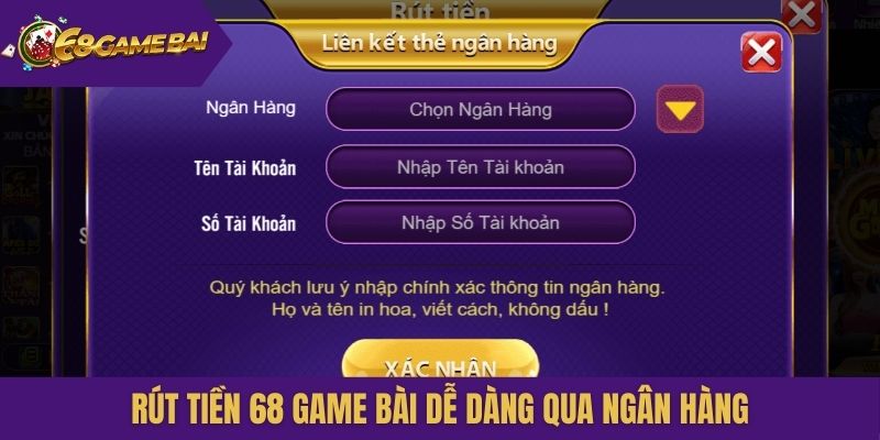 Rút tiền 68 Game Bài dễ dàng qua ngân hàng