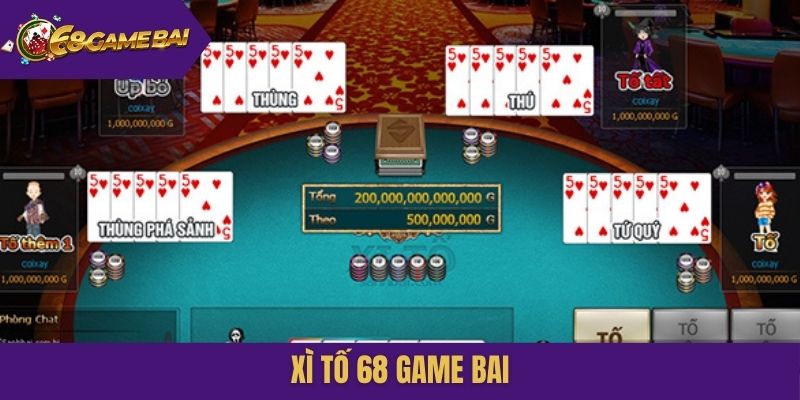Xì Tố 68 Game Bai